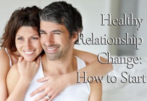 Healthy Relationship Change: how to start